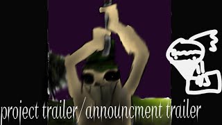 Announcement trailer project [upl. by Eyllom]