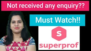 Superprof  Not Receiving Response do this  Need to know before joining Superprof  Must Watch [upl. by Leund282]