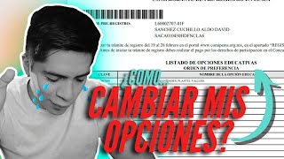 CÓMO CAMBIAR MI LISTADO DE OPCIONES  COMIPEMS 2022 [upl. by Elyn750]