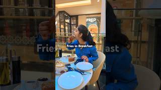 Weekend Brunch Dubai  Fries in Breakfast food besttouristplaceindubai foodie [upl. by Lash]