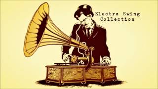 OLDER Electro Swing Collection [upl. by Dempsey208]