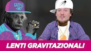 Einstein Lenti Gravitazionali ed unIncredibile Avventura [upl. by Gayla]