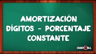 AMORTIZACIÓN  MÉTODO DÍGITOS  MÉTODO PORCENTAJE CONSTANTE  Contabilidad Intermedia  Study4all [upl. by Lerim]