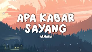 ARMADA  Apa Kabar Sayang  Lirik Video [upl. by Wurster]