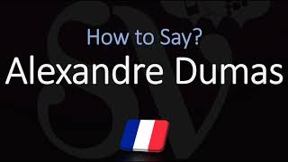 How to Pronounce Alexandre Dumas CORRECTLY French amp English Pronunciation [upl. by Myrtia]