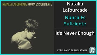 Natalia Lafourcade  Nunca Es Suficiente Lyrics English Translation  Spanish and English [upl. by Ahsetel]