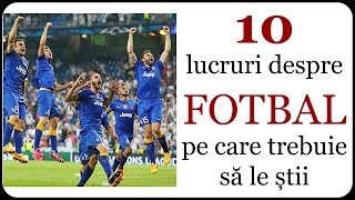 10 lucruri despre FOTBAL pe care trebuie să le știi [upl. by Kingsley809]