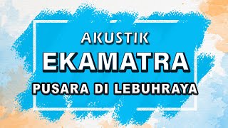 Ekamatra  Pusara Di Lebuhraya  Karaoke  Akustik  Lirik [upl. by Wasserman]