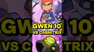 Can Gwen 10 beat the Carnitrix [upl. by Ahsyekal318]