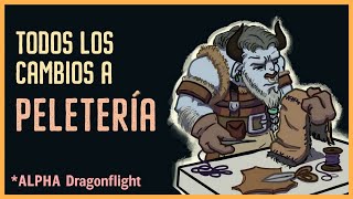 PELETERIA todas las especializaciones en WoW Dragonflight  Alpha de Profesiones [upl. by Uel]