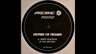 Inkfish vs Tronso  Mrs Pacman Original mix2006 [upl. by Ludewig]