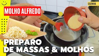 COMO FAZER MOLHO ALFREDO CASEIRO com CINCO INGREDIENTES  Preparo de Massas e Molhos [upl. by Nonahs]