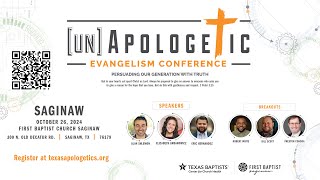 SAGINAW TX  unApologetics Evangelism Conference [upl. by Otrebide]