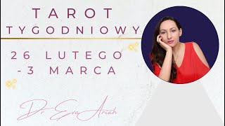 Tarot Tygodniowy 26 lutego  3 marca wszystkie znaki [upl. by Zahara709]