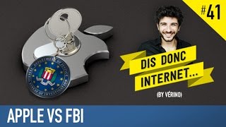 VERINO 41  Apple vs FBI  Dis donc internet [upl. by Nimar235]