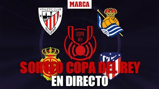 Sorteo Copa del Rey de semifinales cruces Athletic Mallorca Real Sociedad y Atlético en vivo [upl. by Janek]