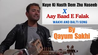 Kuye Ki Nasth Dem Zhu Naseeb  Aay Baad ee Falak Balti Song  Wakhi Song 2024  Bazm e Khass [upl. by Nyrat540]