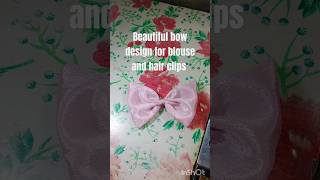 Easy tips for bow designs bow design for blouse and hair clips sewingtipandtricks shortstricks [upl. by Silyhp]