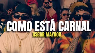 Oscar Maydon  Como Esta Carnal LetraLyrics [upl. by Anaoj]