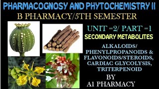 ALKALOIDSPHENYLPROPANOIDS ampFLAVONOIDSSTEROIDS CARDIAC GLYCOLYSIS TRITERPENOID [upl. by Orme951]