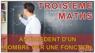 Antécédent dun nombre par une fonction  Mathématiques 3e  Les Bons Profs [upl. by Memberg]