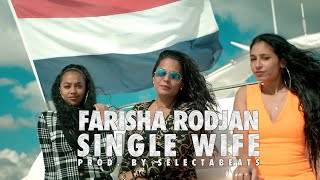 FARISHA RODJAN  SINGLE WIFE  PROD BY SLCTBTS OFFICIAL VIDEO [upl. by Desta756]