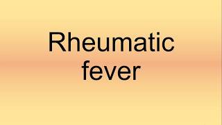 Rheumatic Fever Pronunciation  How to Say  How to Pronounce [upl. by Buerger]