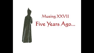 Monastic Musings XXVII Five Years Ago [upl. by Honorine]