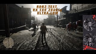 RED DEAD REDEMPTION 2  RX 580 2048sp  TEST  ULTRALOW [upl. by Gotthelf]