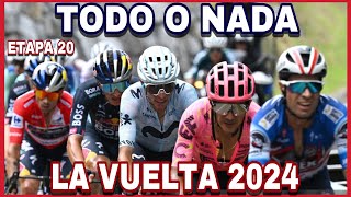 ETAPA 20 ➤ LA VUELTA a ESPAÑA 2024 🇪🇸 Todo o Nada [upl. by Aliakim]