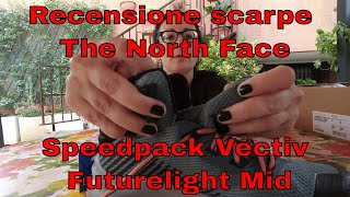 Unboxing e Recensione Scarpe The North Face Speedpack Vectiv Futurelight Mid [upl. by Aisor]