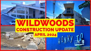 Wildwoods Construction Update  Late April 2024 [upl. by Traggat969]