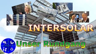 Intersolar 2023  Module Wechselrichter Speicher  wir zeigen unseren ganz individuellen Rundgang [upl. by Etteluap]