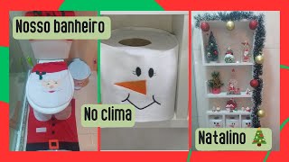 Nosso banheiro no clima natalino ðŸŽ„ [upl. by Auqeenwahs]