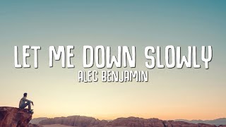 Alec Benjamin  Let Me Down Slowly Lyrics [upl. by Morville867]