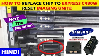 How To Replace chip to XpressC480w reset imaging unit Drum SAMSUNG [upl. by Scammon]