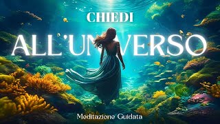 Chiedi allUniverso  Meditazione Guidata [upl. by Atiuqrehs]