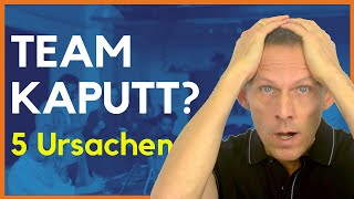 Wie kaputt ist Dein Team Die 5 typische Probleme die Teams zerstören können [upl. by Akapol]