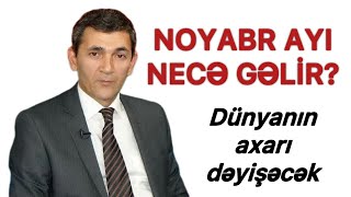 Noyabr ayı necə gəlir  PROQNOZLAR [upl. by Lemyt]