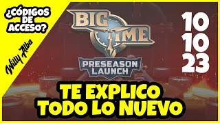 🔥 BIG TIME PRESEASON ¡Lanzamiento 🚀 ¿Qué incluye ¿Código de Acceso ¿Cómo jugar BigTime NFT [upl. by Gustafsson]