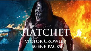 Victor Crowley Scene Pack  Hatchet [upl. by Areek]