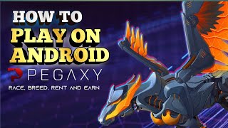 How to Play Pegaxy on Mobile Phone  Quick Guide  Tagalog [upl. by Dnomyar205]