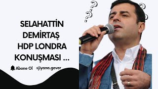 Selahattin Demirtaş 18 Ekim 2015 HDP Londra konuşması [upl. by Aneetak]