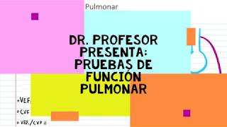 Ventilación 11 Pruebas de Función Pulmonar [upl. by Laekcim360]