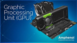 Amphenol Advantage  Graphic Processing Unit  GPU [upl. by Letnuahc]