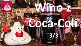 Wino z CocaColi Eksperyment cz 33 [upl. by Erreit]