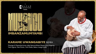 MUYANGO  Karame Uwangabiye REMIX [upl. by Shirline903]