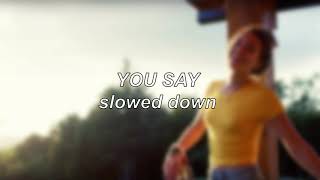 Lauren Daigle  You Say  Slowed Down [upl. by Skeie]