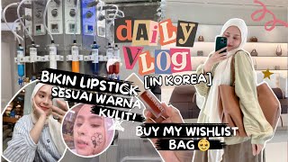 DAILY VLOG KOREA 🇰🇷 BIKIN LIPSTICK SESUAI WARNA KULIT 💄 BELANJA TAS BRANDED 🍁 A DAY IN MY LIFE [upl. by Niki]