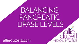 Balancing Pancreatic Lipase Levels [upl. by Roselba]